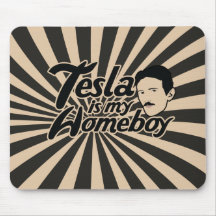 Tesla is my Homeboy Mousepads
