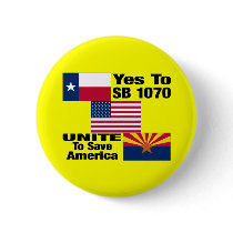 Texans For Arizona -Yes To SB 1070 Button Pin