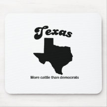 Texas Motto - More cattle than democrats Mouse Pad