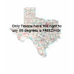 texas-road-map, Only Texans have the right to s... t-shirts