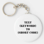 TEXT (KEYWORD) TO (SHORT CODE) KEY CHAINS
