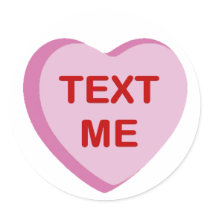 Text Me Conversation Candy Heart Gifts and Apparel Round Sticker