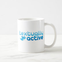 Textually Active on Twitter Texting Trendy Coffee Mug