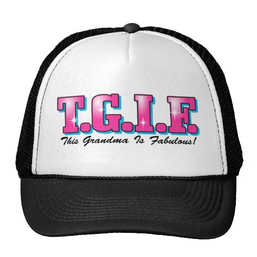 TGIF Fabulous Grandma Trucker Hats