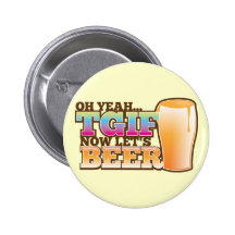 TGIF Thank god it's Friday now let's BEER Pin