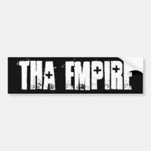 Tha Empire Bumper Sticker