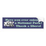 Thank a Liberal for National Parks Bumper Stickers