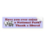 Thank a Liberal for National Parks Bumper Sticker
