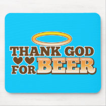 THANK GOD FOR BEER design from The Beer Shop Mousepad
