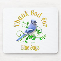 Thank God for Blue Jays Mouse Pad
