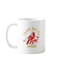 Thank God for Cardinals Coffee Mug
