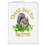 Thank God for Squirrels Greeting Card