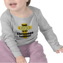 Thank God for the Christmas Holiday t-shirts