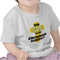 Thank God for the Christmas Holiday t-shirts