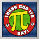 Thank God Its PI Day Poster posters