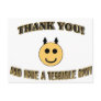 Thank You! And Have A Terrible Day! Post Card