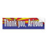 Thank you Arizona - Support Arizona Bumper Sticker
