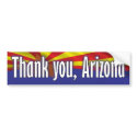 Thank you Arizona - Support Arizona bumper stickers