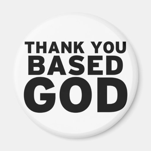 Thank you based God Magnet