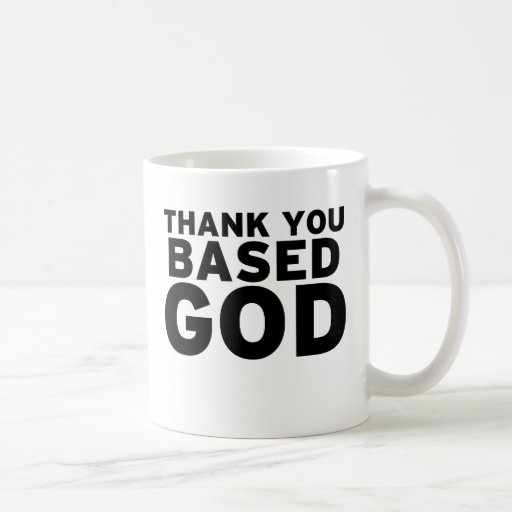 Thank you based God Mugs