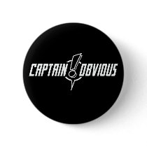 Thank You, Captain Obvious - Button