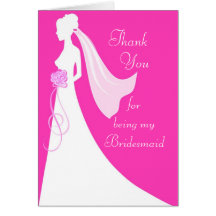 Thank you for being my bridesmaid - Pink Greeting Cards