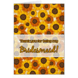 Thank you for being my Bridesmaid sunflower card