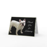 Thank You for Listening French Bulldog card