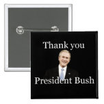 Thank You President Bush Pins