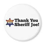 Thank You Sheriff Joe! Fridge Magnet