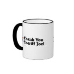 Thank You Sheriff Joe! Coffee Mugs