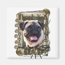 Thank You - Stone Paws - Pug - Dad Refrigerator Magnet