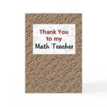 Thank You to my Math Teacher cards