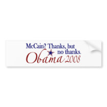 Thanks but no thanks (Obama 2008) Bumper Sticker