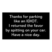 Thanks For Parking Like An Idiot Business Card