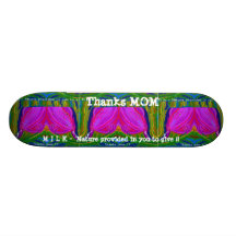 Thanks  MOM Skate Board Deck