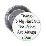 Thanks To My Husband The Dishes Are Always Clean Pin