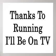 Thanks To Running I'll Be On TV Poster