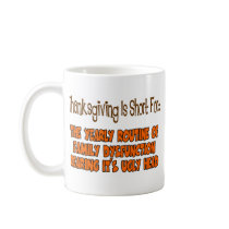 Thanksgiving Is Short For Coffee Mug