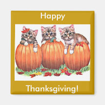 Thanksgiving is the Cat's Meow Refrigerator Magnet
