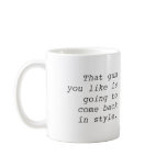That gum you like is going to come back in style mug