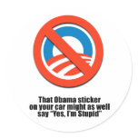 That Obama sticker might as well say Yes I'm Stupi