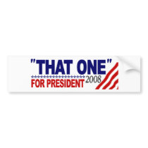 "That One" For President (Obama McCain Debate) Bumper Stickers