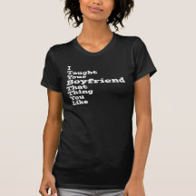 That Thing You LIke Tshirt