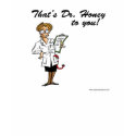 That's Dr. Honey To You t-shirts