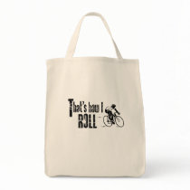 That's How I Roll Canvas Bags