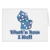 That's how I roll Card
