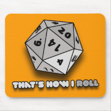 That's How I Roll d20 Mouse Pad