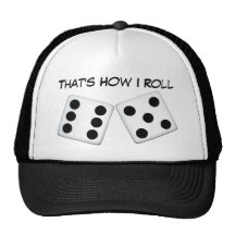 That's How I Roll Hat