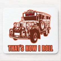 That's How I Roll Jeepney Mouse Pads